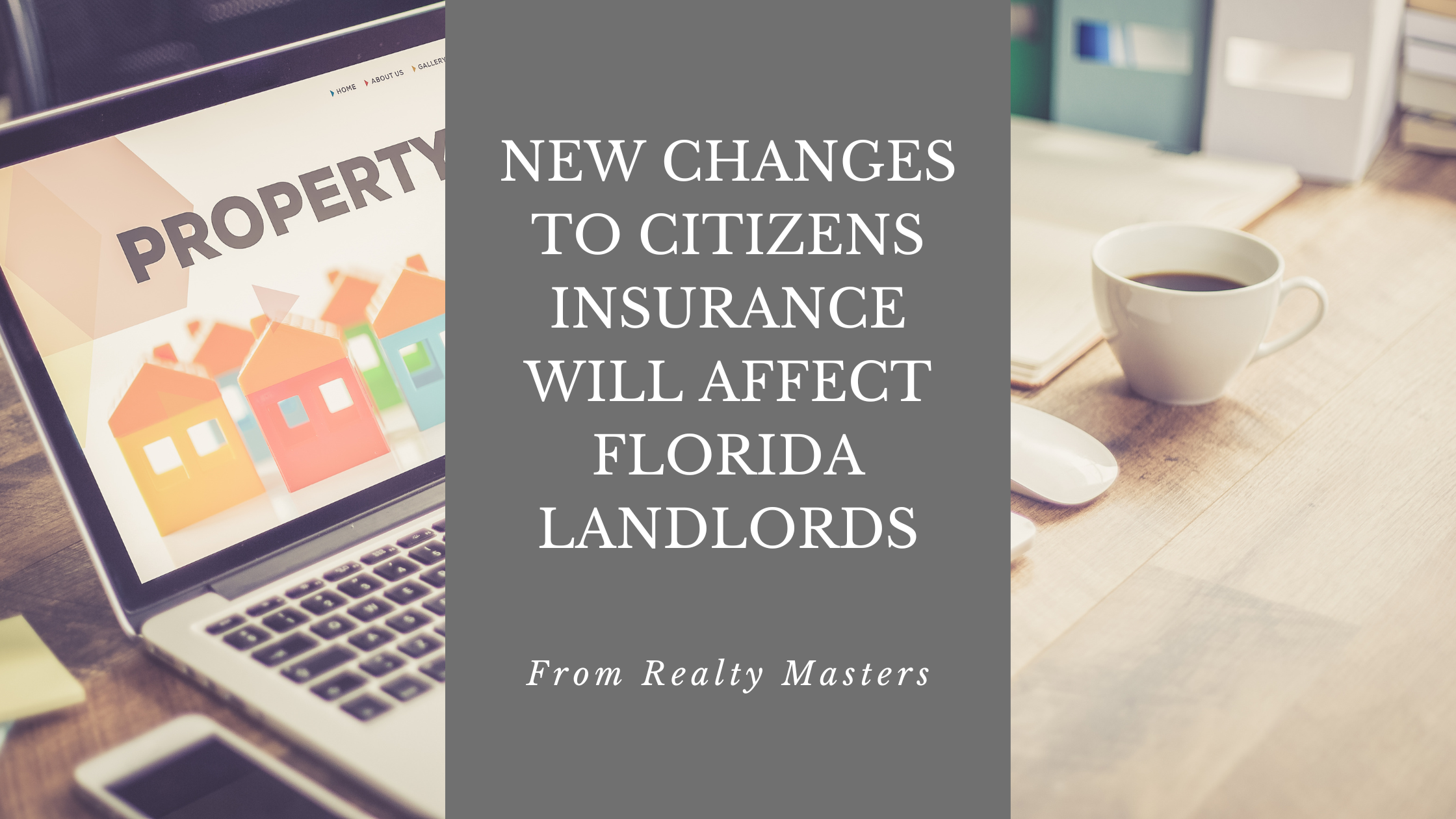 New changes to Citizens Insurance will affect Florida Landlords